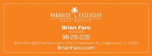 Paradise Exclusive Brian Faro Realtor 941-270-2220 brianfaro.com